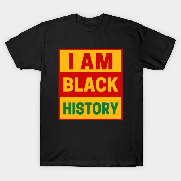 I am Black History T-Shirt by Sizukikunaiki